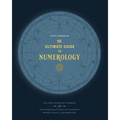 The Ultimate Guide to Numerology: Use the Power of Numbers and Your Birthday Code to Manifest Money, Magic, and Miracles - Paperback