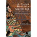 A Dragon's Head and a Serpent's Tail: Ming China and the First Great East Asian War, 1592-1598 Volume 20 - Paperback