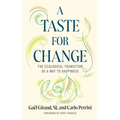 A Taste for Change: The Ecological Transition as a Way to Happiness - Hardcover