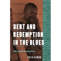 Debt and Redemption in the Blues: The Call for Justice - Hardcover