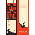 Writing and Selling Your Mystery Novel: The Complete Guide to Mystery, Suspense, and Crime - Paperback