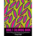 Adult Coloring Book: Stress Relieving Design For Relaxation: Abstract Adults Coloring Book for Self-Care and Mindfulness Activity - Paperback