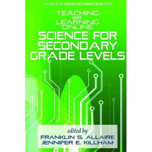 Teaching and Learning Online: Science for Secondary Grade Levels - Hardcover