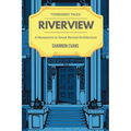 Riverview: A Monument to Greek Revival Architecture - Paperback