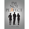 I'm Not Perfect - Hardcover