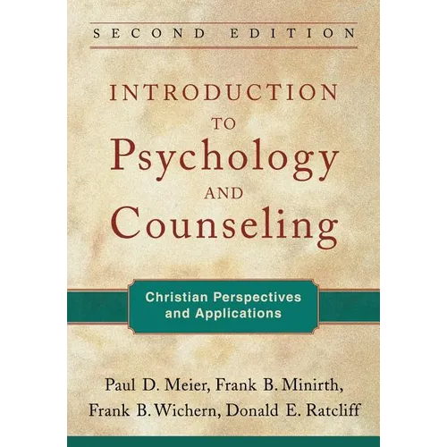 Introduction to Psychology and Counseling: Christian Perspectives and Applications - Paperback
