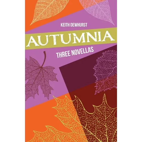 Autumnia: Three Novellas - Paperback