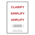 Clarify Simplify Amplify - Paperback