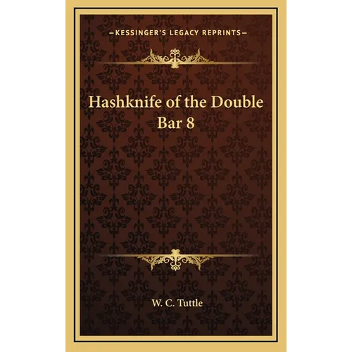 Hashknife of the Double Bar 8 - Hardcover