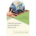 Interdisciplinary Sustainability Education: Collaborative Intercultural Learning for Positive Change - Hardcover
