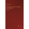 The Philosophy of Despair; And California and the Californians: in large print - Hardcover