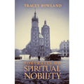 Portraits of Spiritual Nobility: Chivalry, Christendom, and Catholic Culture - Paperback