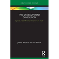 The Development Dimension: Special and Differential Treatment in Trade - Paperback