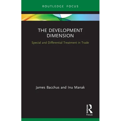 The Development Dimension: Special and Differential Treatment in Trade - Paperback