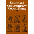 Society and Culture in Early Modern France: Eight Essays by Natalie Zemon Davis - Paperback