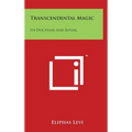 Transcendental Magic: Its Doctrine And Ritual - Hardcover