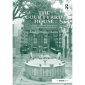 The Courtyard House: From Cultural Reference to Universal Relevance. Edited by Nasser O. Rabbat - Paperback