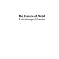 The Essence of Christ & His Message of Oneness - Paperback