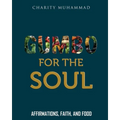 Gumbo for the Soul: Affirmations, Faith, and Food - Paperback