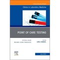 Point of Care Testing, an Issue of the Clinics in Laboratory Medicine: Volume 43-2 - Hardcover