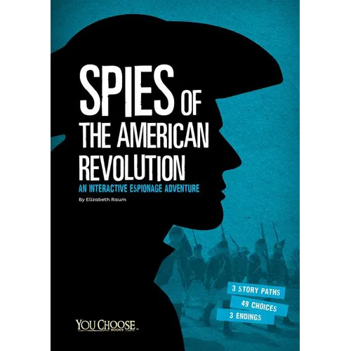 Spies of the American Revolution: An Interactive Espionage Adventure - Paperback