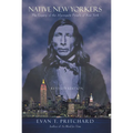 Native New Yorkers: The Legacy of the Algonquin People of New York - Paperback