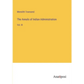 The Annals of Indian Administration: Vol. III - Paperback