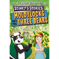 Stinky's Stories #4: Moldylocks and the Three Bears - Paperback