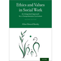 Ethics and Values in Social Work: An Integrated Approach for a Comprehensive Curriculum - Paperback