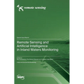 Remote Sensing and Artificial Intelligence in Inland Waters Monitoring - Hardcover