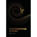 Underground Echoes: A Memoir of Descent and Return - Paperback