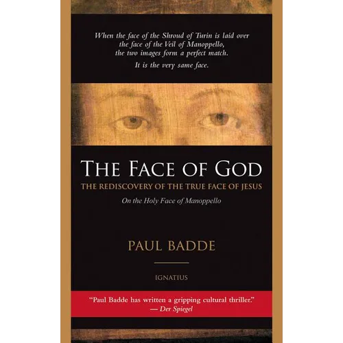 The Face of God: The Rediscovery of the True Face of Jesus - Paperback