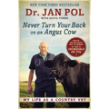 Never Turn Your Back on an Angus Cow: My Life as a Country Vet - Paperback