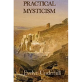 Practical Mysticism: A Guide to the Discipline of the Inner Life - Paperback
