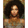 Black Women Coloring Book For Adults: An Inspirational Coloring Book for African American Women - Paperback