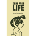 Debt Free Life - Paperback