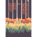 Lesser Gods & Demons - Hardcover