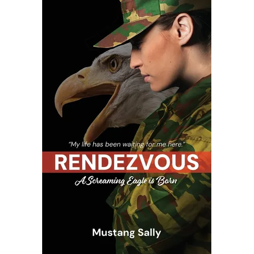 Rendezvous: A Screaming Eagle is Born - Paperback