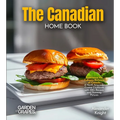 The Canadian Home Cook: Experience the Culinary Richness of Canada - A North American Cuisine Cookbook with 100+ Recipes and Stunning Pictures - Paperback