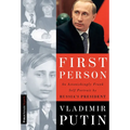 First Person: An Astonishingly Frank Self-Portrait by Russia's President Vladimir Putin - Paperback