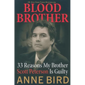 Blood Brother: 33 Reasons My Brother Scott Peterson Is Guilty - Paperback