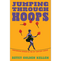 Jumping Through Hoops: Performing Gender in the Nineteenth-Century Circus - Paperback