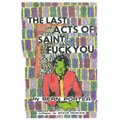 Last Acts Of Saint Fuck You - Paperback
