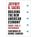Building the New American Economy: Smart, Fair, and Sustainable - Hardcover
