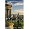 Romance: The Forbidden Rescue: A Scottish Historical Time Travel Romance - Paperback