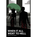 When it All Went to Hell: Stories - Paperback