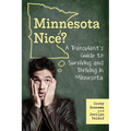 A Transplant's Guide to Surviving and Thriving in Minnesota - Paperback
