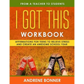 I Got This: Affirmations for Teens to Relieve Stress and Create an Awesome School Year - Paperback