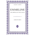 Emmeline: The Orphan of the Castle - Paperback
