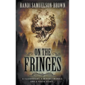 On the Fringes: A Western Historical Novel - Paperback